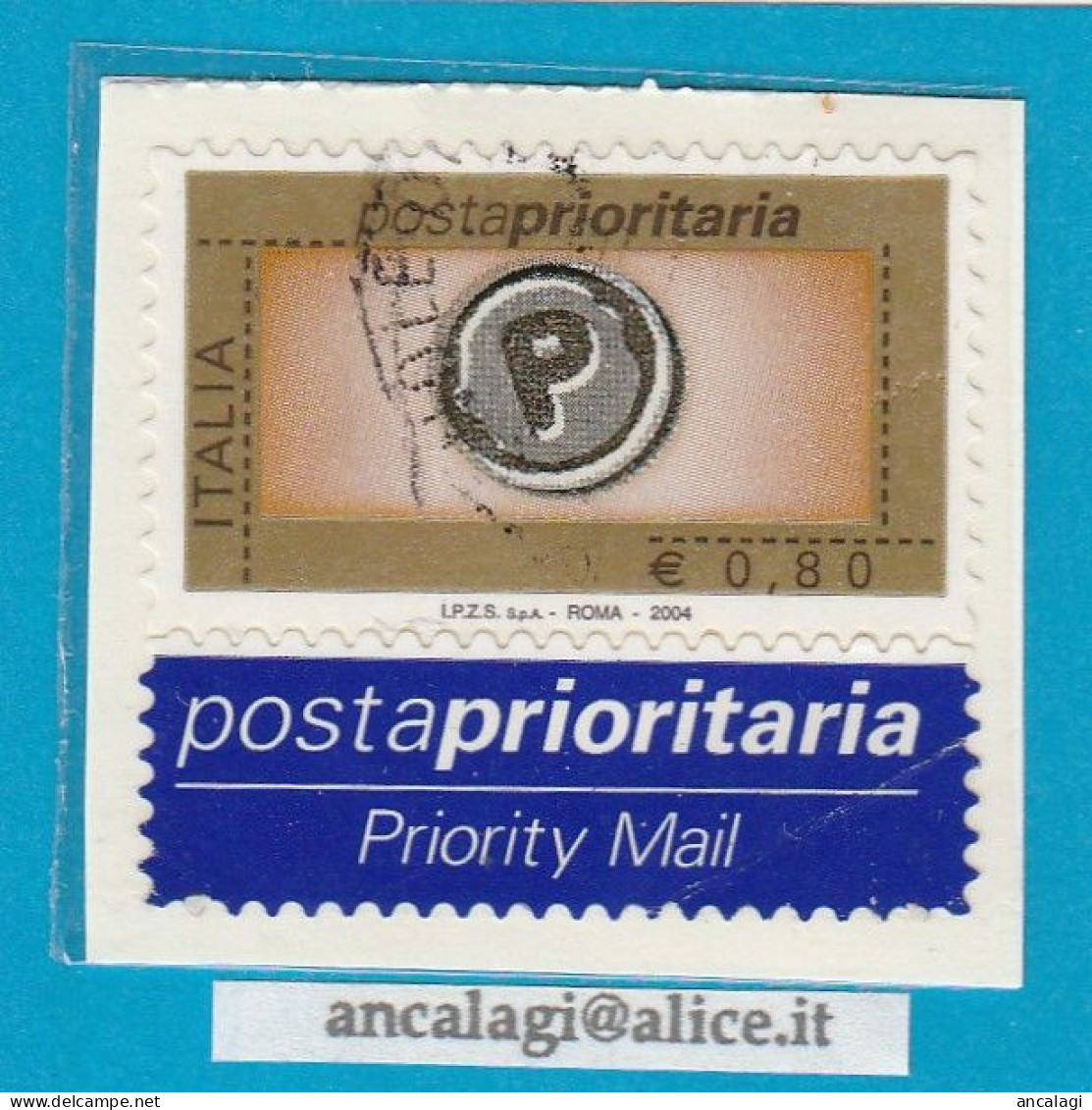 USATI ITALIA POSTA PRIORITARIA 2004 - Ref.1433A "6^ Emissione" 1 Val. Da € 0,80 Con Appendice - - 2001-10: Usados