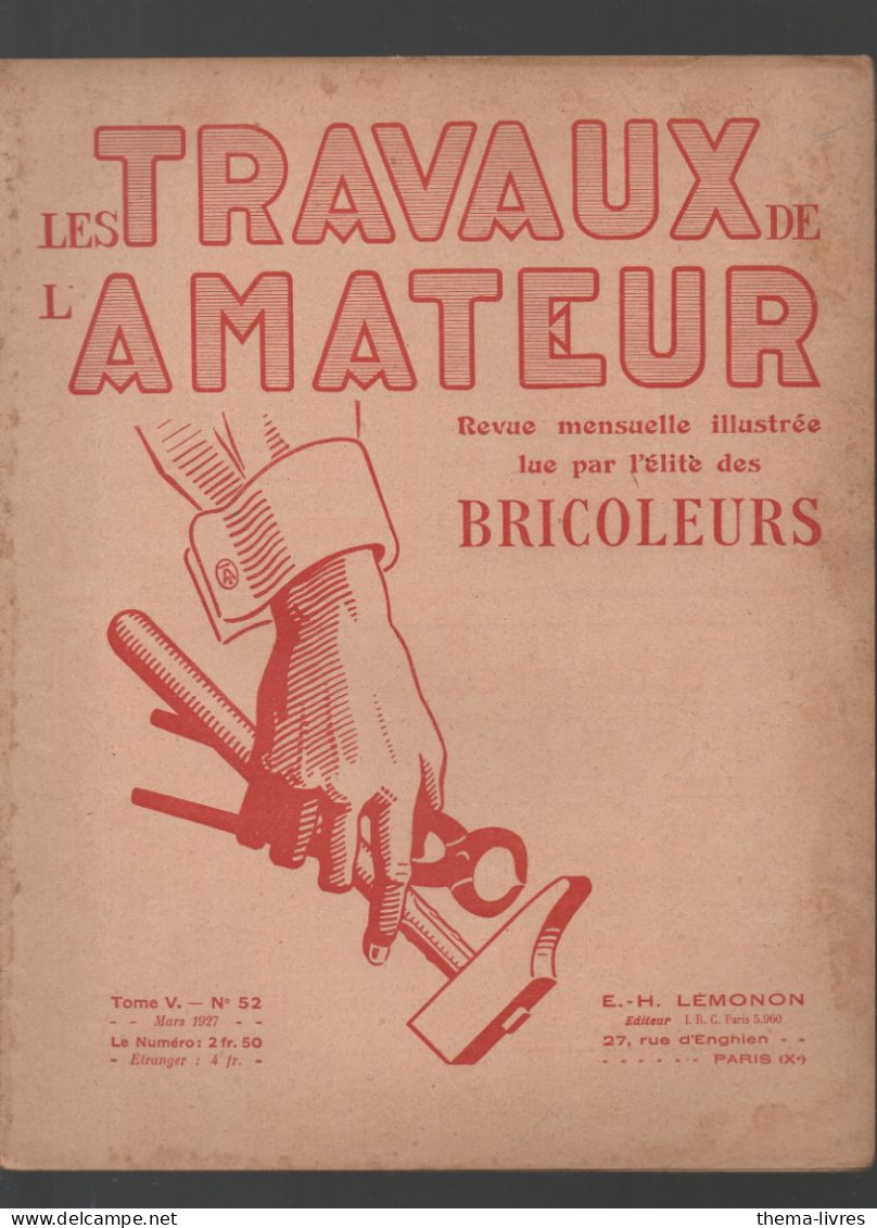 Revue  LES TRAVAUX DE L'AMATEUR  N°52  Mars 1927  (CAT4089 / 052) - Bricolage / Technique