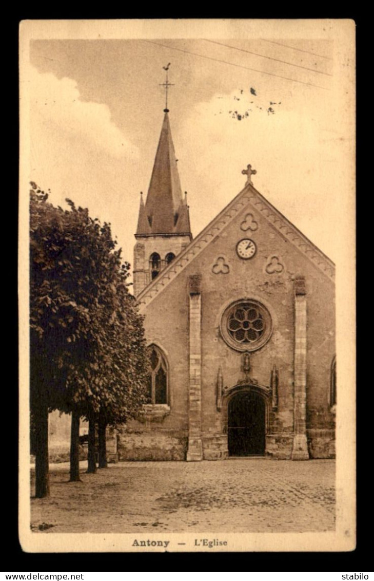 92 - ANTONY -  L'EGLISE - Antony