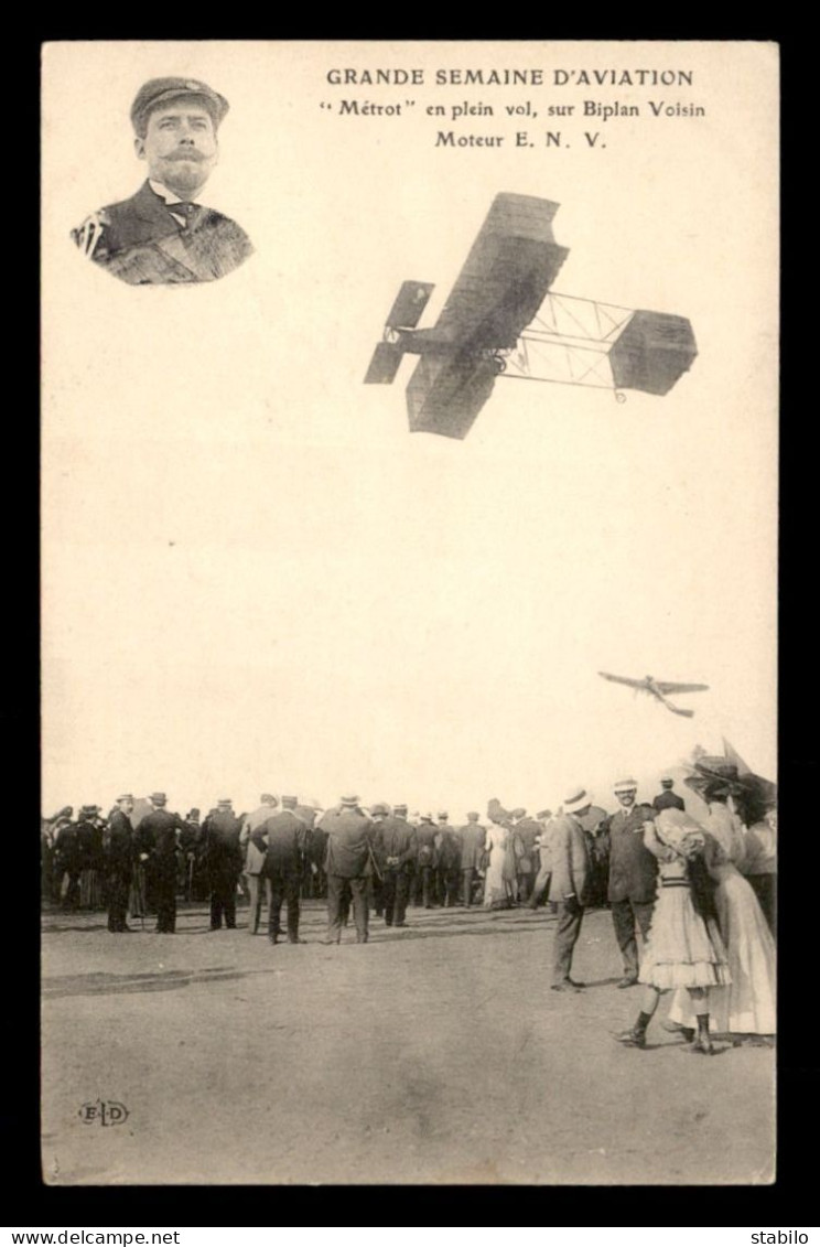 AVIATION - GRANDE SEMAINE D'AVIATION - METROT EN PLEIN VOL SUR BIPLAN VOISIN - ....-1914: Précurseurs