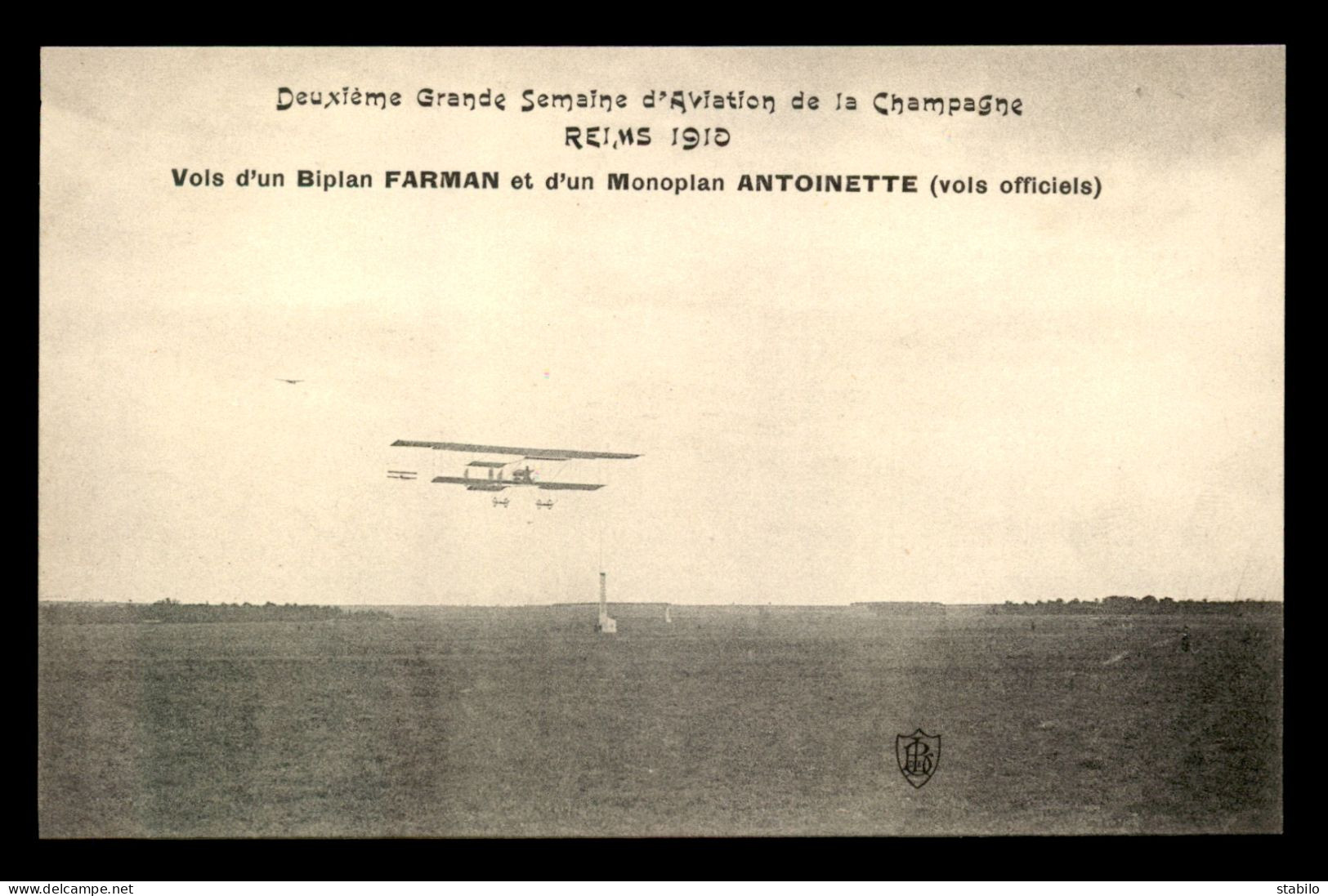 AVIATION - 2EME GRANDE SEMAINE D'AVIATION DE LA CHAMPAGNE - REIMS 1910 - BIPLAN FARMAN ET MONOPLAN ANTOINETTE - ....-1914: Précurseurs