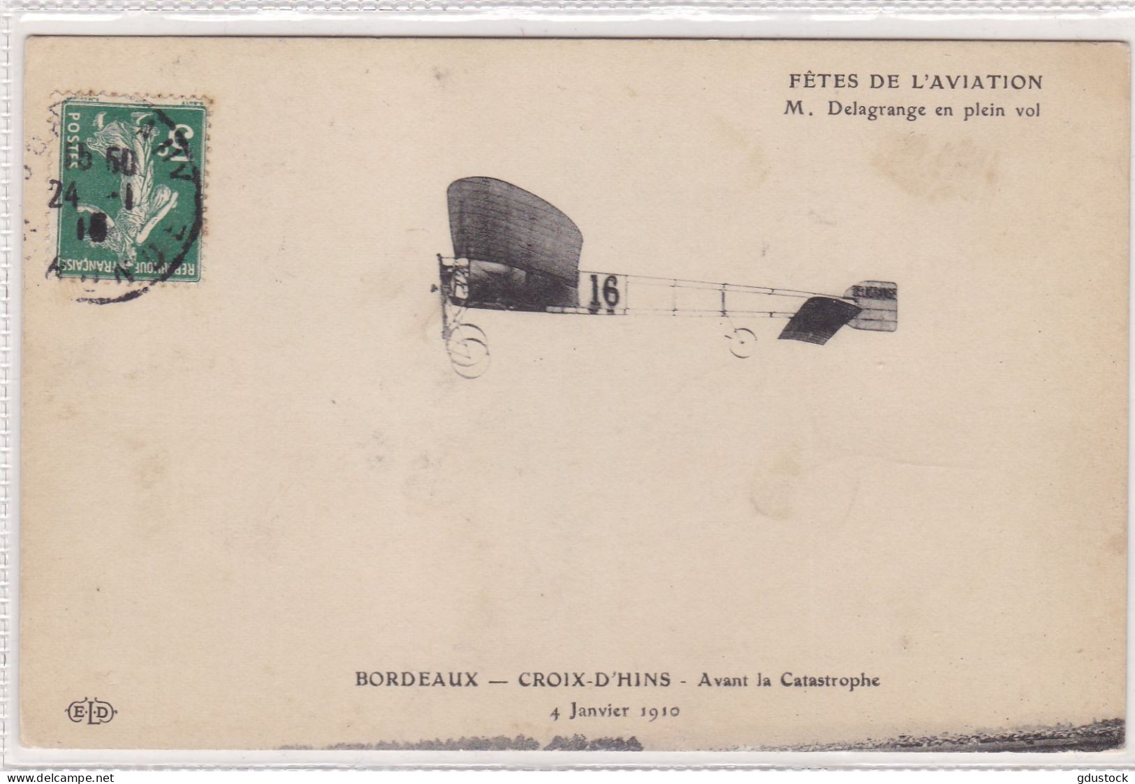 Fêtes De L'Aviation - M. Delagrange En Plein Vol - Bordeaux - Croix D'Hins - Avant La Catastrophe 4 Janvier 1910 - Piloten