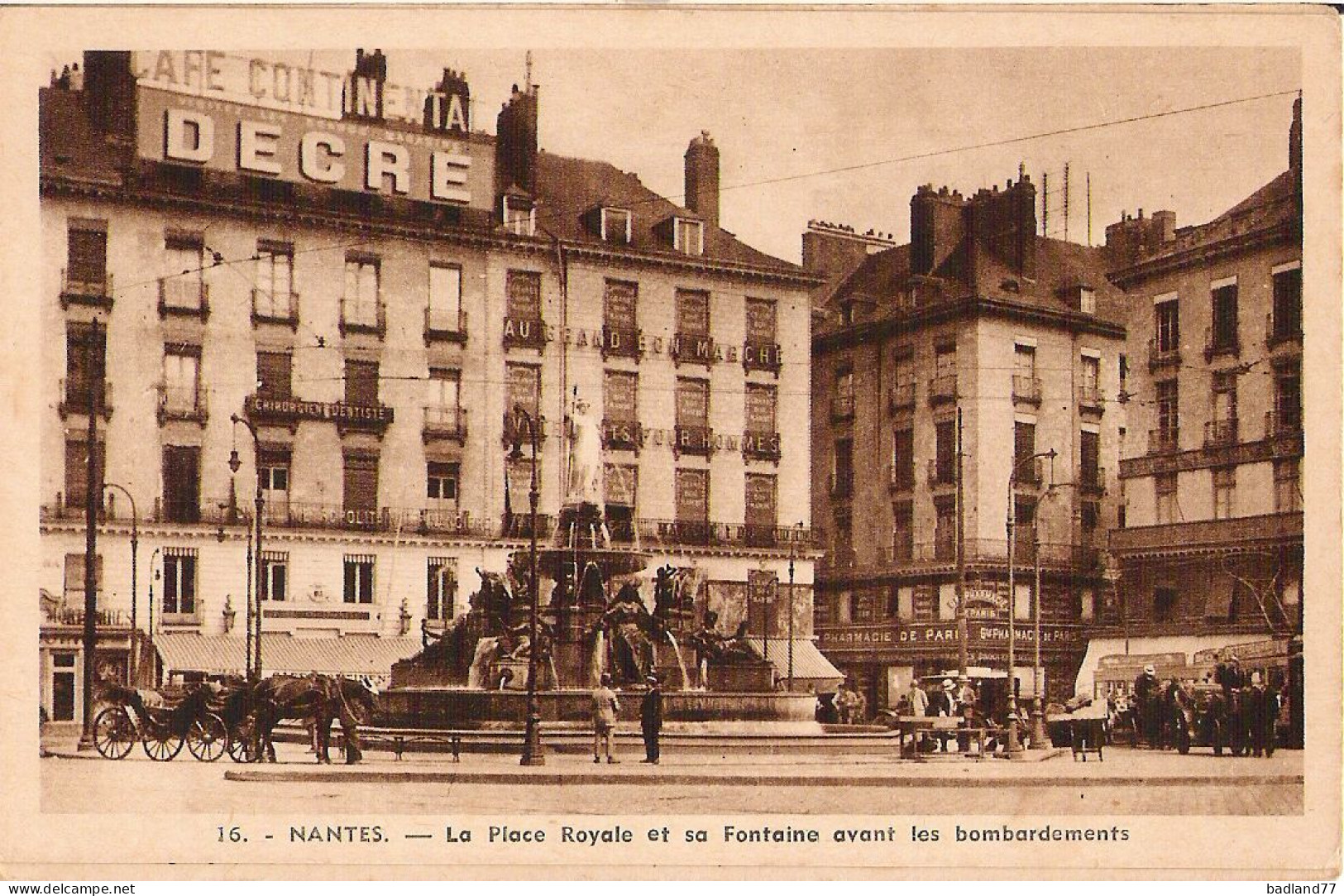 44 - NANTES - La Place Royale Et Sa Fontaine Avant Les Bombardements - Nantes