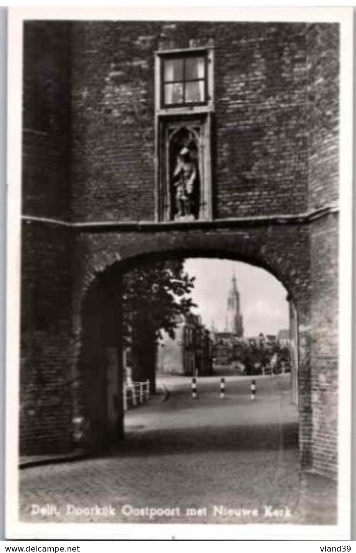 DELFT.  -   Doorkijk Oostpoort Met  Nieuwe Kerk. - Delft