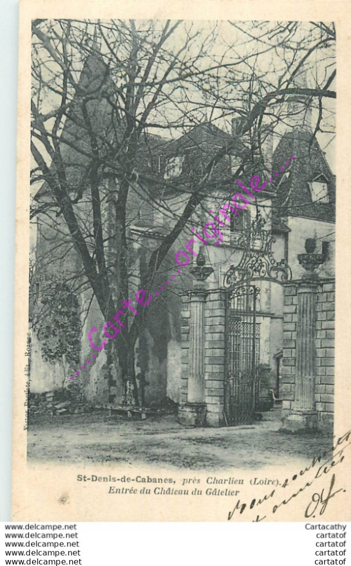 42.  SAINT DENIS DE CABANES Près CHARLIEU .  Entrée Du Château Du Gâtelier . - Autres & Non Classés