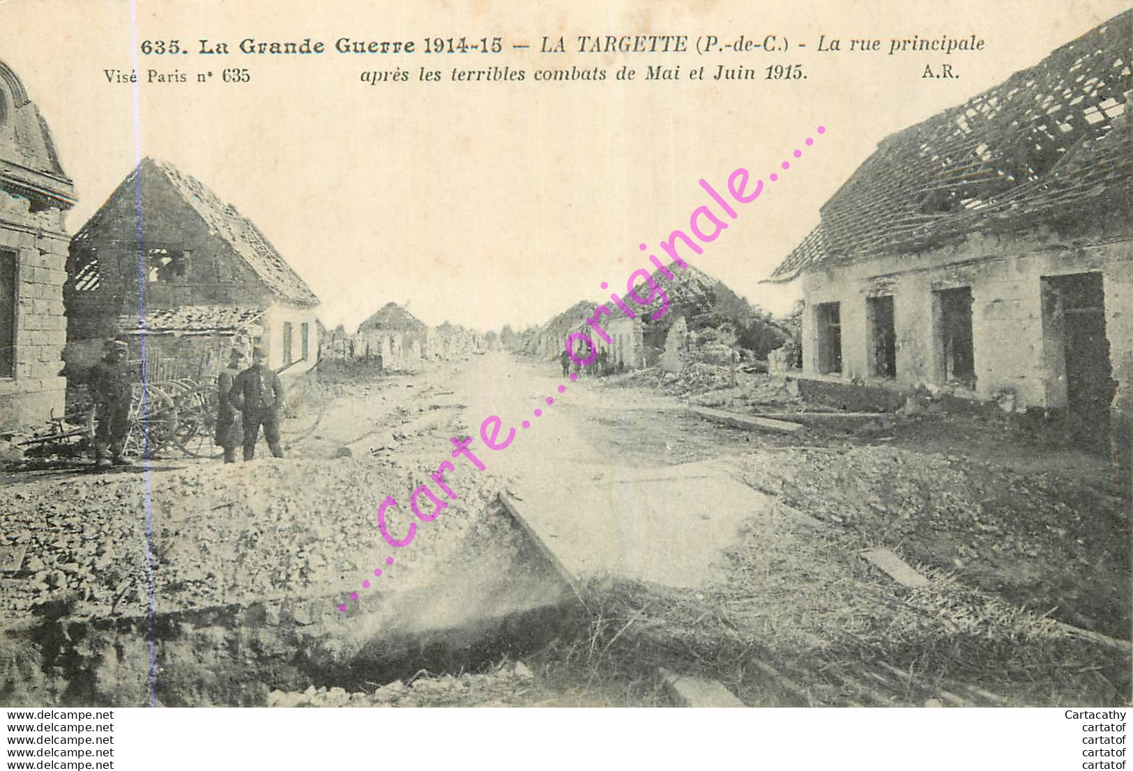 62.  LA TARGETTE .  La Rue Principale Après Les Terribles Combats De Mai Et Juin 1915 . - Otros & Sin Clasificación