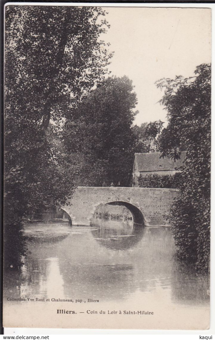 EURE Et LOIR - ILLIERS - Coin Du Loir à Qaint-Hilaire - Collection Vve Raut Et Chalumeau, Pap. - Illiers-Combray