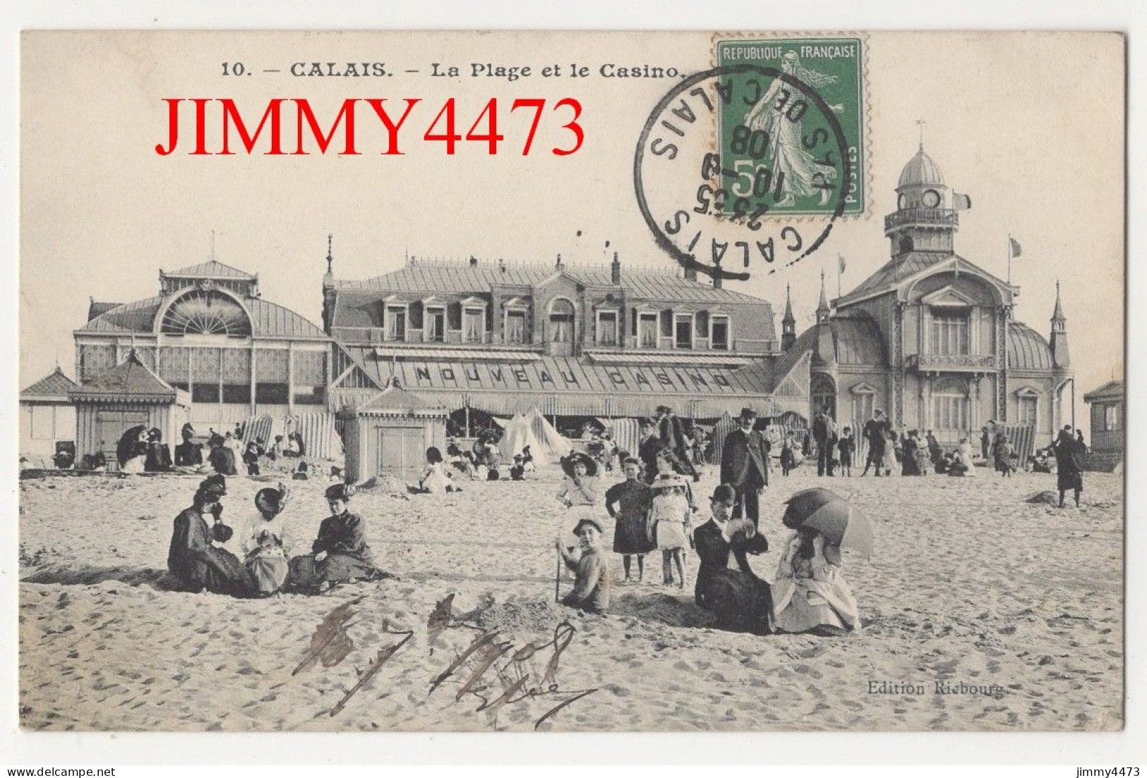 CPA - CALAIS En 1908 - La Plage Et Le Casino ( Plage Bien Animée ) - N° 10 - Edit. Reibourg - Calais