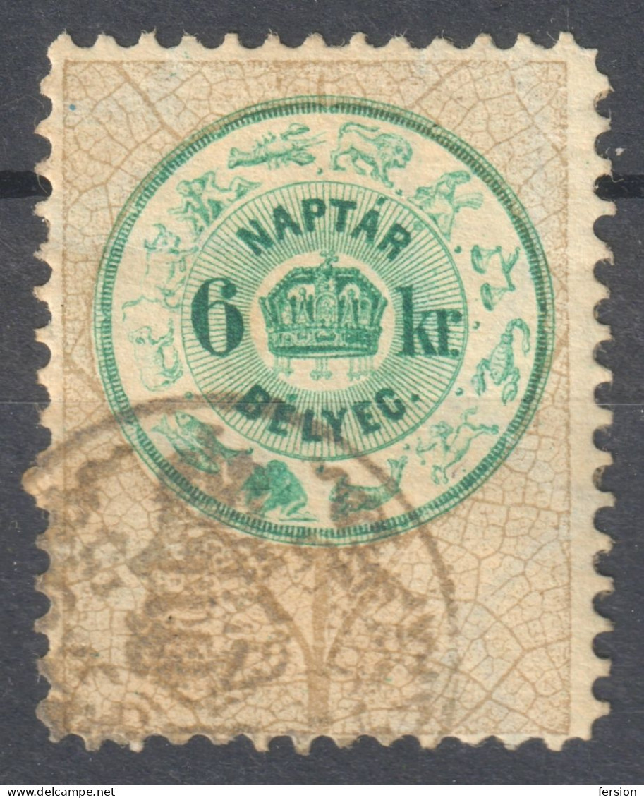 Hungary Austria Kuk 1891 HOROSCOPE ASTROLOGY Revenue Tax Kalender Stempel Stempelmarke Naptar Calendar - 6 Kr - Revenue Stamps