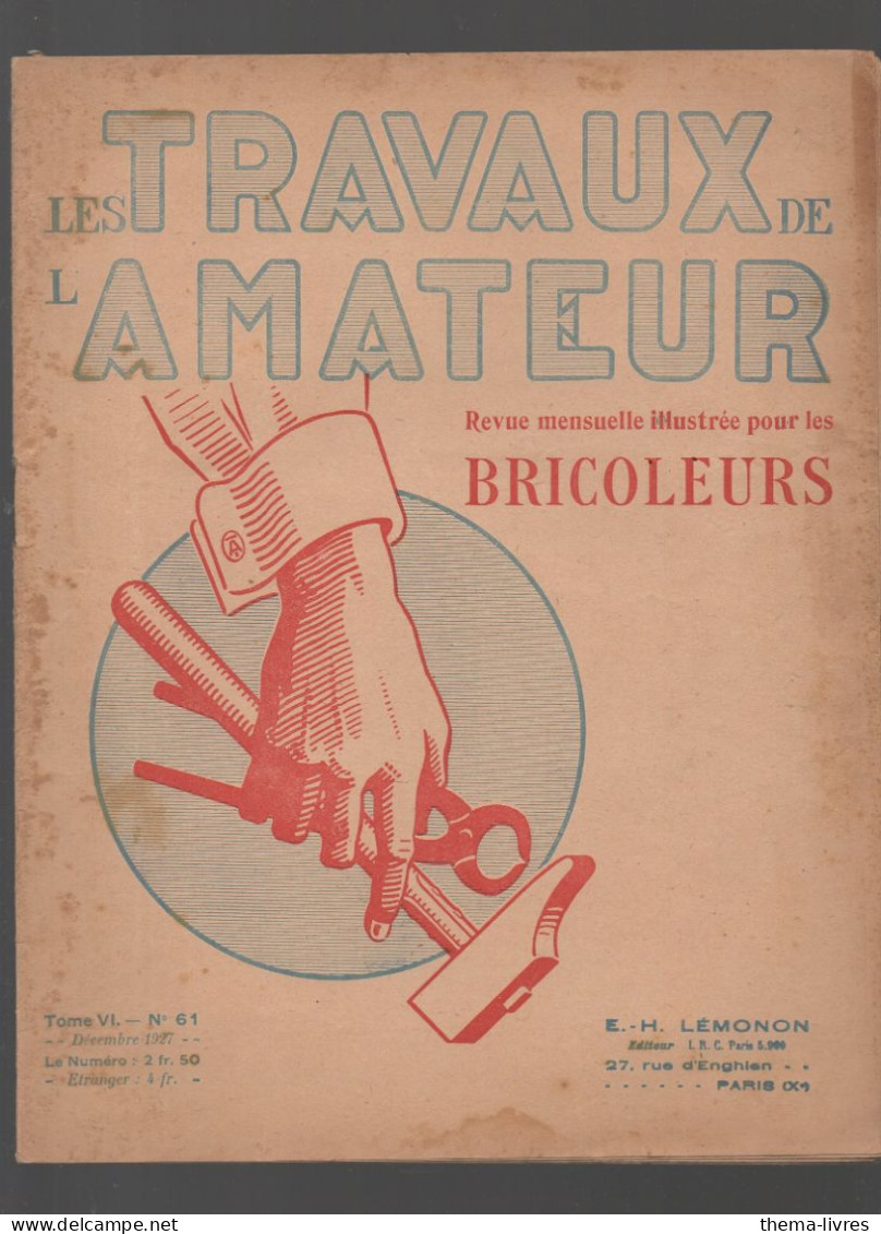 Revue  LES TRAVAUX DE L'AMATEUR  N°61 Decembre 1927  (CAT4089 / 061) - Knutselen / Techniek