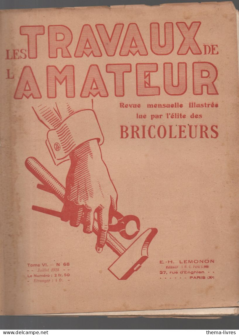 Revue  LES TRAVAUX DE L'AMATEUR  N°68 Juillet1928  (CAT4089 / 068) - Bricolage / Technique