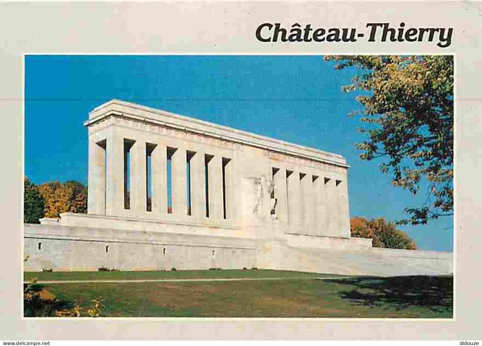 02 - Château Thierry - Le Monument Américain - Carte Neuve - CPM - Voir Scans Recto-Verso  - Chateau Thierry