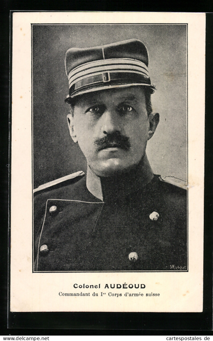 AK Heerführer Colonel Audéoud, Commandant Du Ier Corps D`armée Suisse  - Weltkrieg 1914-18