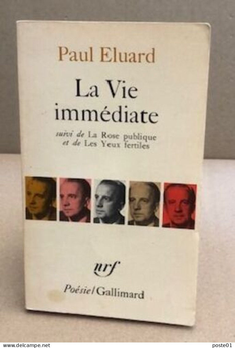 La Vie Immédiate Suivi De La Rose Publique Et De Les Yeux Fertiles - Other & Unclassified