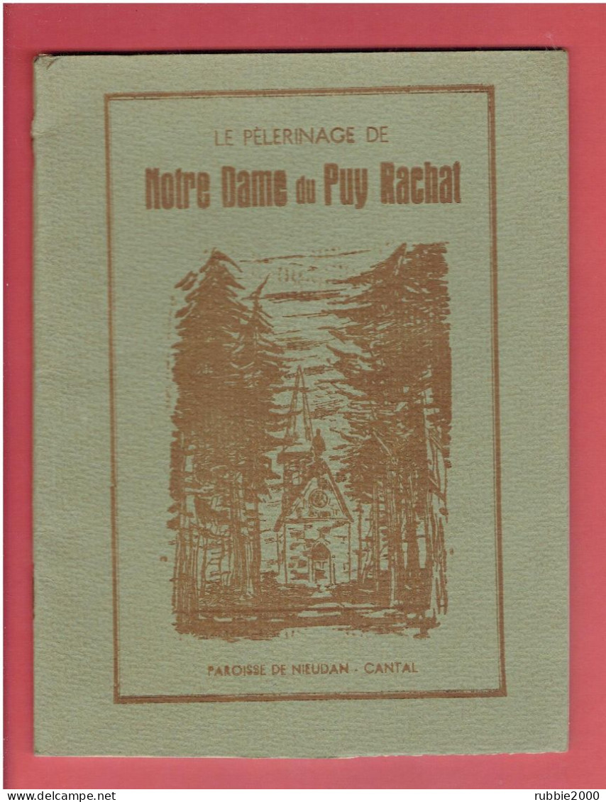 1950 LE PELERINAGE DE NOTRE DAME DU PUY RACHAT PAROISSE DE NIEUDAN CANTAL ANNEE SAINTE 1950 - Auvergne