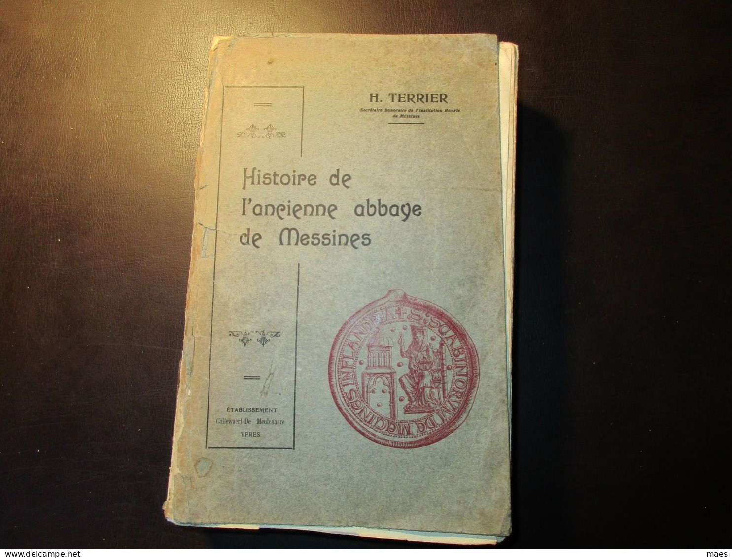 Histoire De L'ancienne Abbaye De Messines - Abdij Van Mesen - Door H. Terrier - 1912 ( Ook Iets Over Begijnen ) - Messines - Mesen