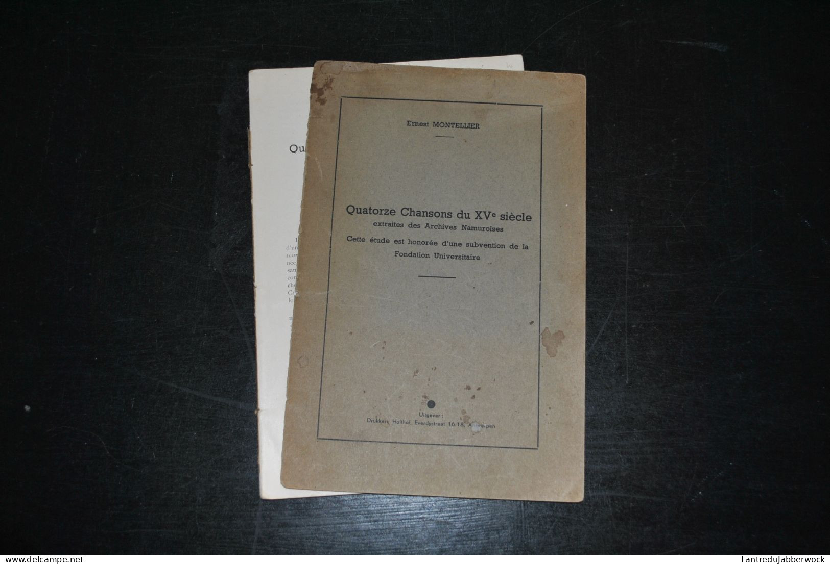 ERNEST MONTELLIER Quatorze Chansons Du XVè Siècle Extraites Des Archives Namuroises HOLTHOF Envoi Dédicace Régionalisme - Belgium