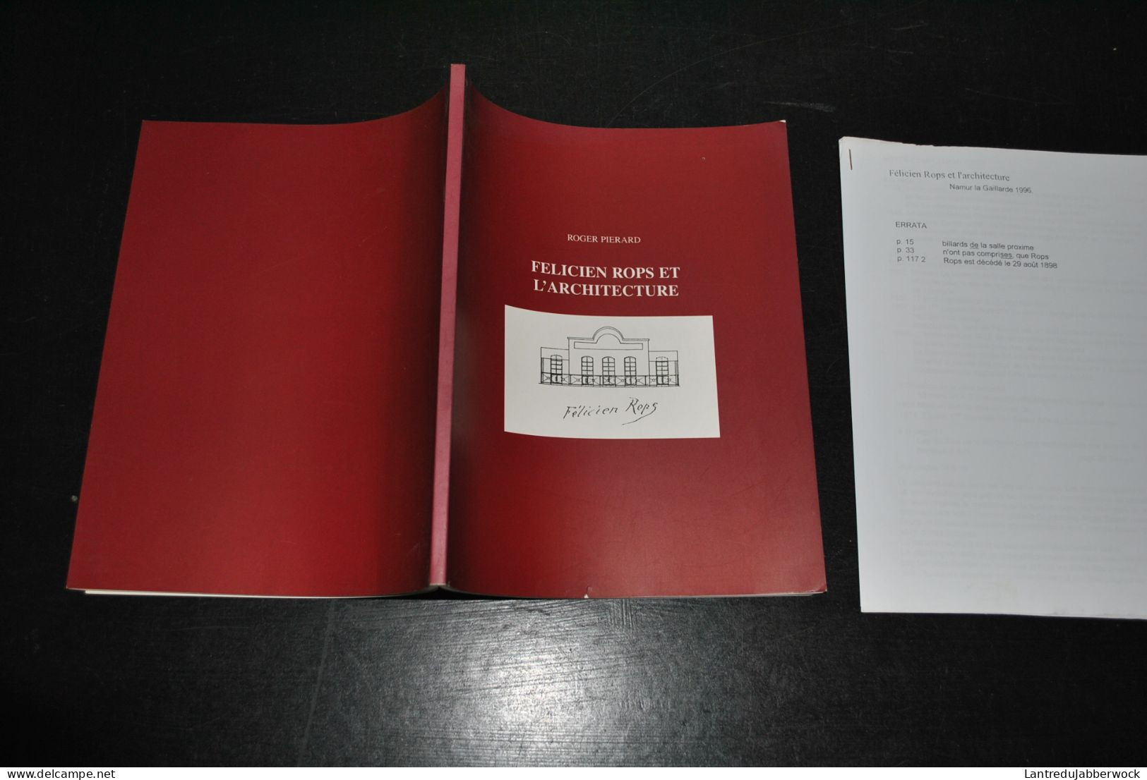Roger PIERARD Félicien Rops Et L'architecture 1996 + Feuillets Errata... Tirage Signé Et Numéroté (1000ex) Namur - Belgique
