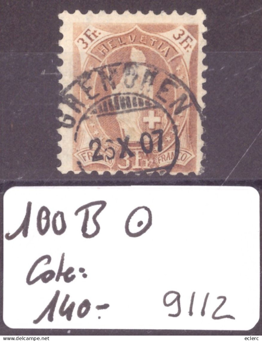 HELVETIE DEBOUT - No 100B OBLITERE - COTE: 140.- - Used Stamps