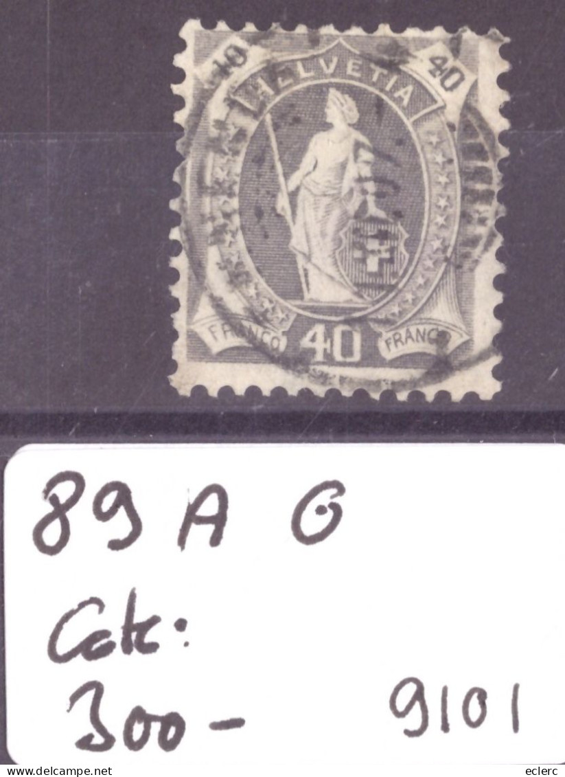 HELVETIE DEBOUT - No 89A OBLITERE - COTE: 300.- - Used Stamps