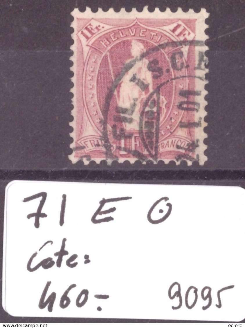 HELVETIE DEBOUT - No 71E OBLITERE - COTE: 460.- - Used Stamps