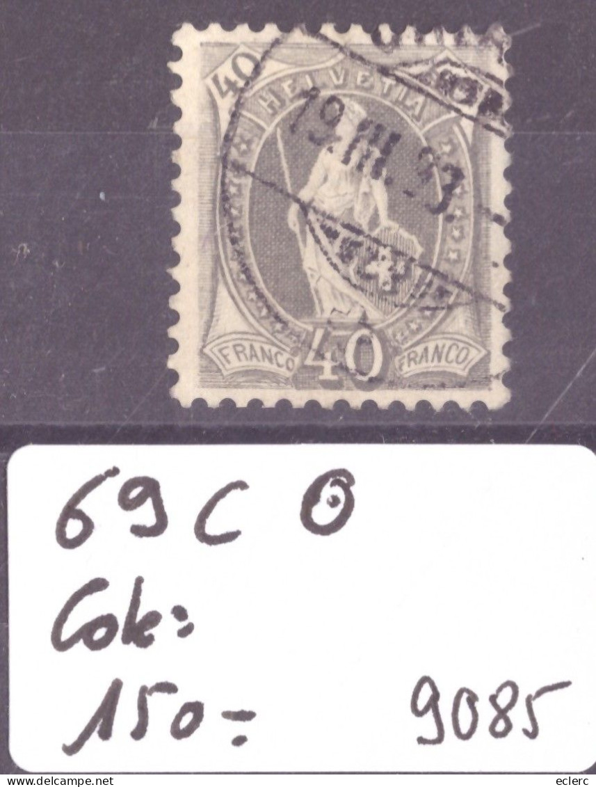 HELVETIE DEBOUT - No 69C OBLITERE - COTE: 150.- - Used Stamps