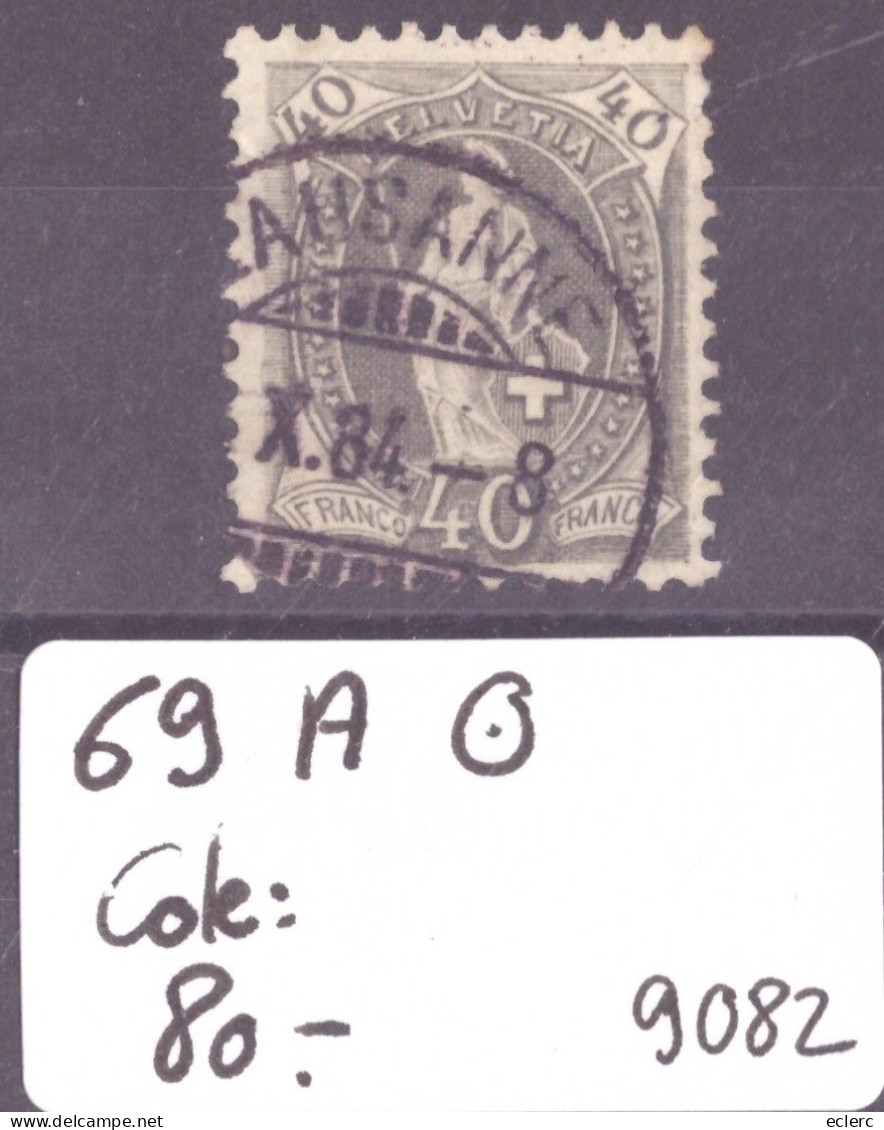 HELVETIE DEBOUT - No 69A OBLITERE - COTE: 80.- - Used Stamps