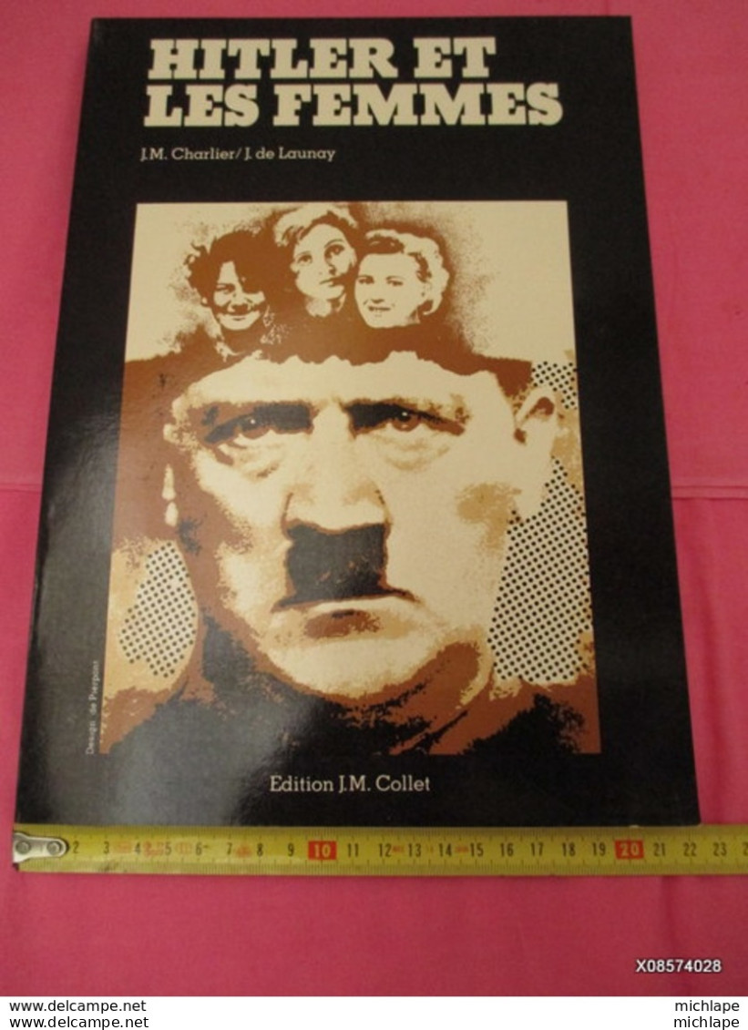 HITLER ET LES FEMMES   - Broché  - Format 22 Cm X 30  -124 Pages  état Neuf - Français