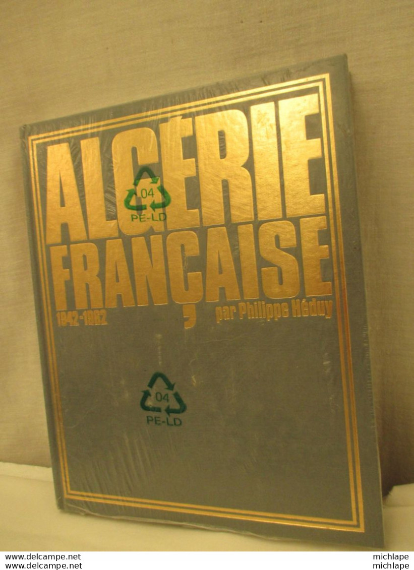 Livre Relié - Neuf - Sous  Blister  Algerie Française- 375 Pages - Format 25-31 - 1980  édit S.P. L -  Poids 2 Kg 200 - Decotatieve Wapens