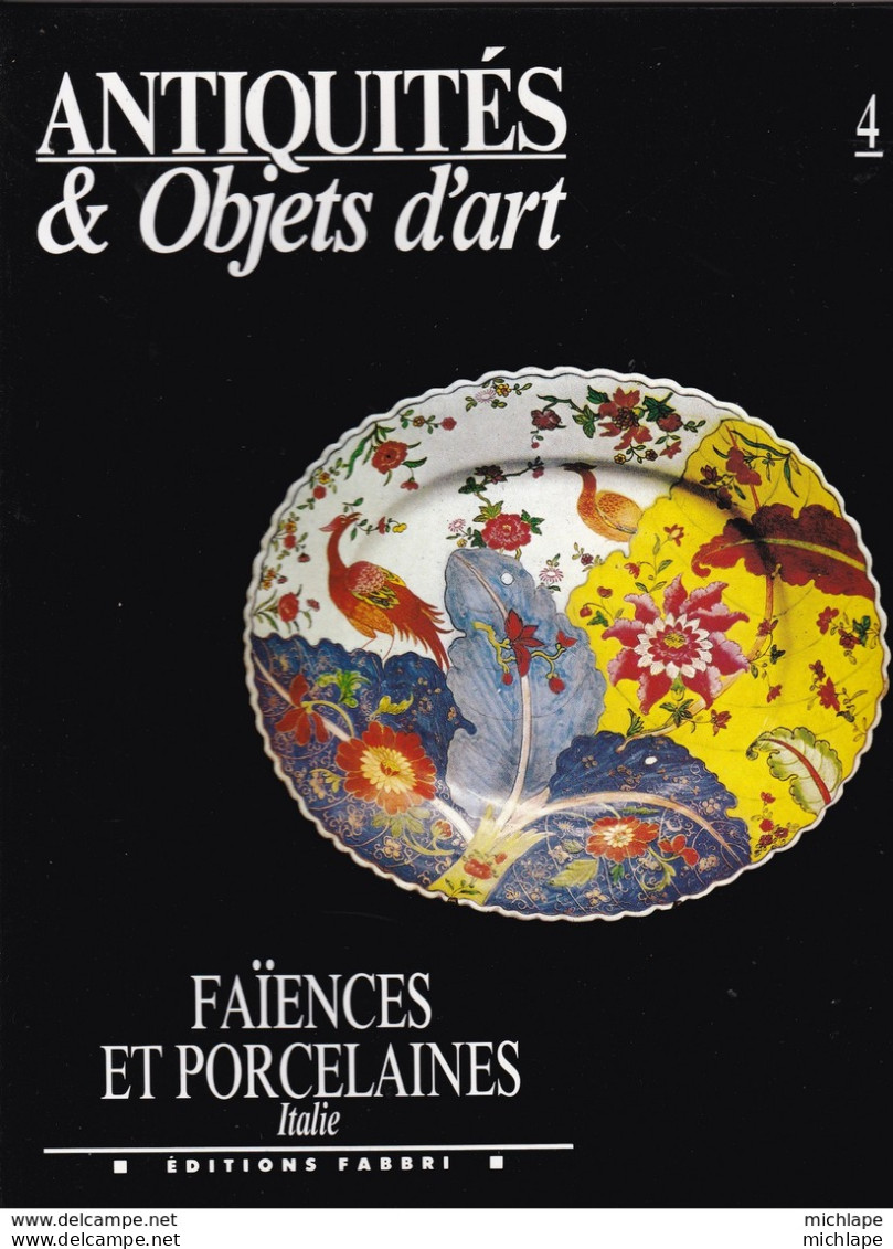 Antiquités Et Objet D'art  faiences Et Porcelaines  Format 28X22 Cm 80 Pages  Etat Neuf - Other & Unclassified