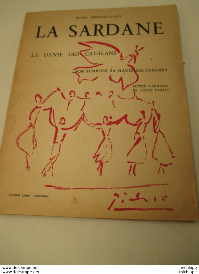 La SARDANE  Couveture  Pablo PICASSO Danse  Des CATALANS Symbole ,magie ,enigmes- Format 22x17 - 88 Pages Jaunies - Kunst