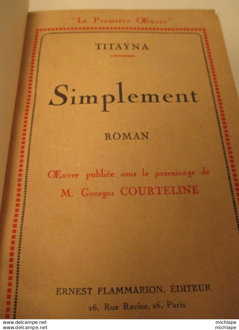 Livre Relié - TITAYANA SIMPLEMENT Exemplaire N° 31( Dédicace De L'auteur ) Format 13 X 19 Cm 247 Pages Très Bon Etat - Sonstige & Ohne Zuordnung