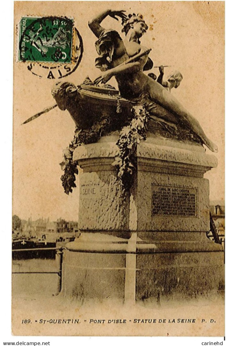 SAINT QUENTIN PONT D'ISLE STATUE DE LA SEINE - Saint Quentin