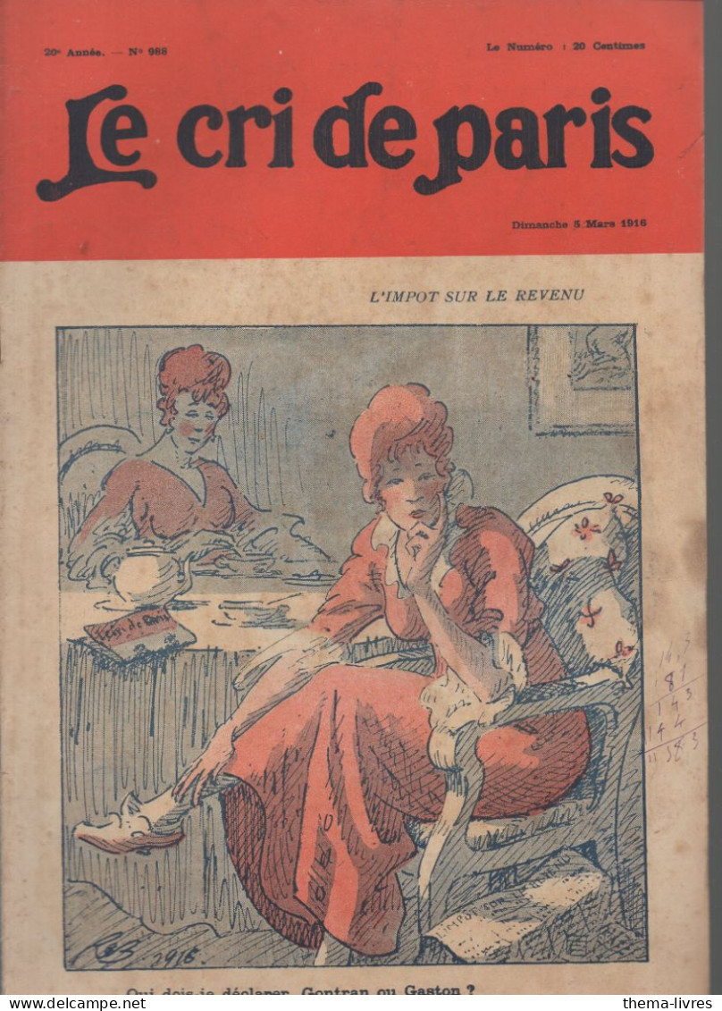 Revue   LE CRI DE PARIS  N°988 Mars 1916 Couv De XXX (pub Papier A Cigarettes ZIGZAG Au Plat Inf)  (CAT4090 / 988) - Politiek