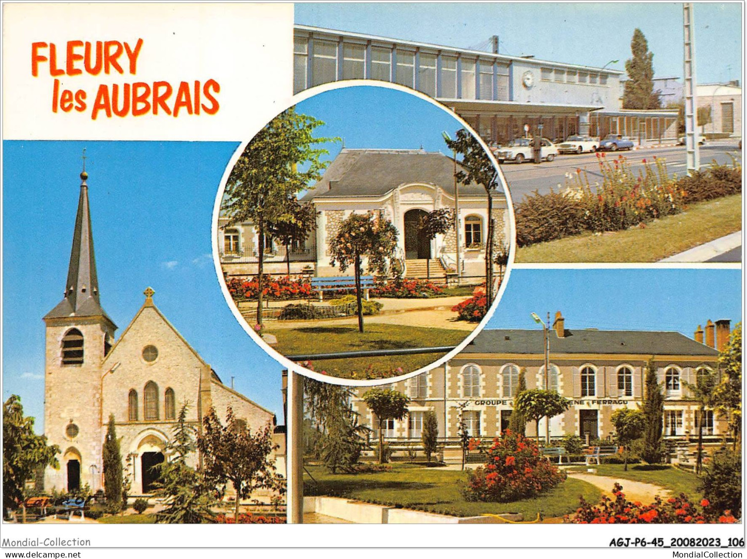 AGJP6-0508-45 - FLEURY LES AUBRAIS - Loiret - L'église - La Mairie - Le Groupe Scolaire - La Gare  - Andere & Zonder Classificatie