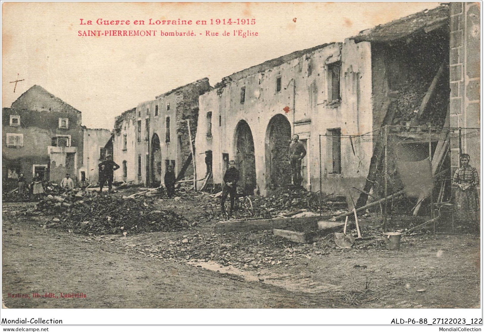 ALDP6-88-0562 - SAINT-PIERREMONT Bombardé - Rue De L'église - La Guerre En Lorraine En 1914-1915 - Epinal