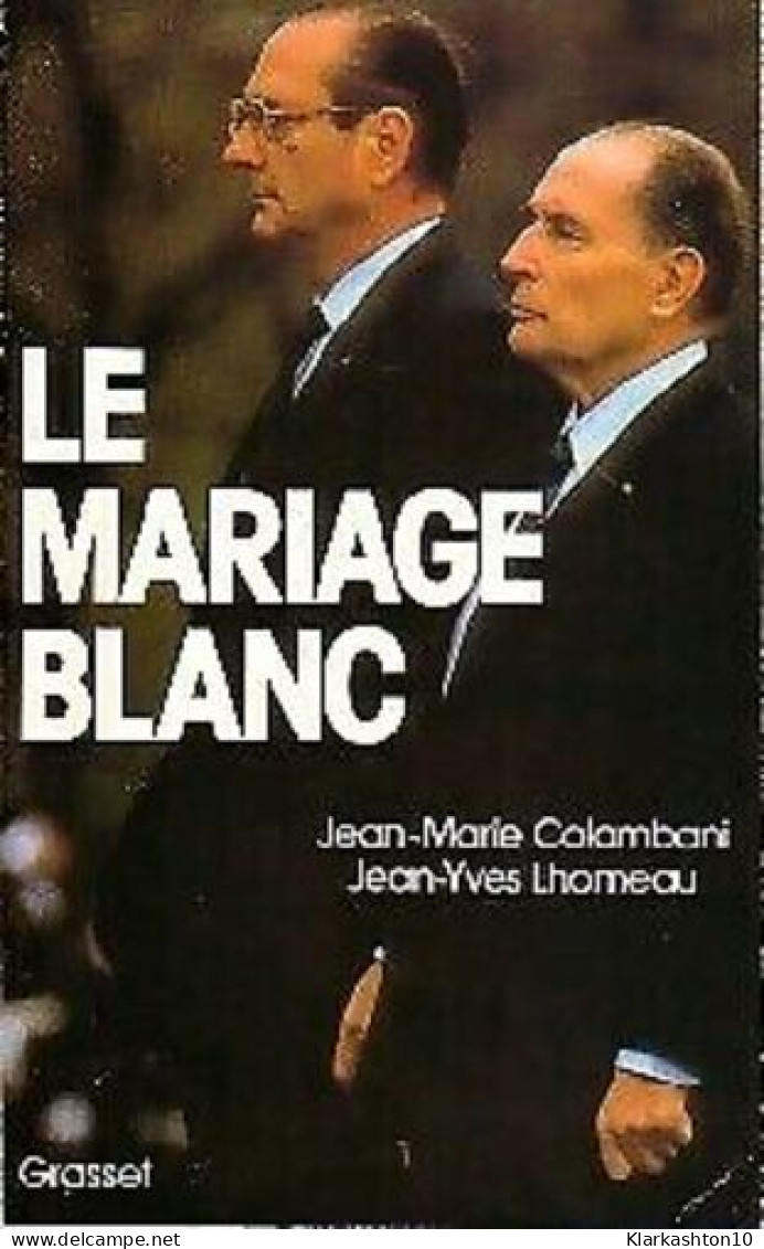 Le Mariage Blanc - Andere & Zonder Classificatie