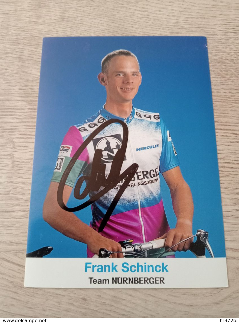 Signé Cyclisme Cycling Ciclismo Ciclista Wielrennen Radfahren SCHINCK FRANK (Team Nürnberger 1997) - Radsport