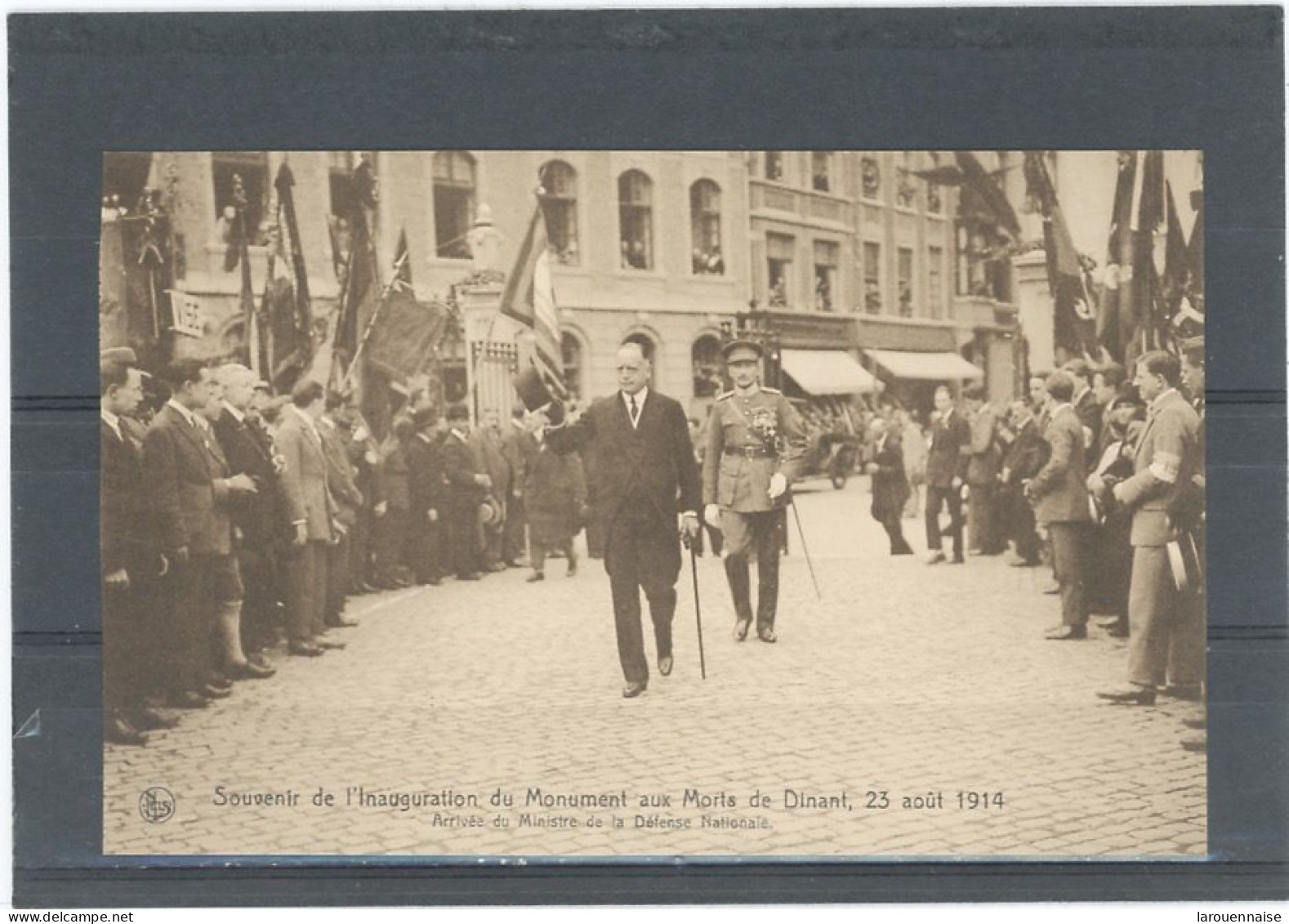 DINANT -SOUVENIR DE L'INAUGURATION DU MONUMENT AUX MORT DE DINANT , 23 AOUT 1914 -ARRIVÉE DU MINISTRE DE LA DÉFENSE - Dinant