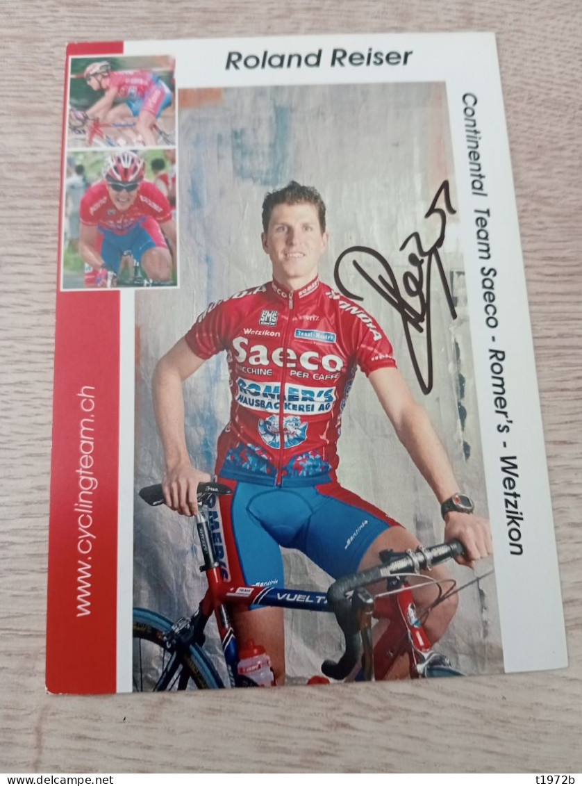 Signé Cyclisme Cycling Ciclismo Ciclista Wielrennen Radfahren REISER ROLAND (Saeco-Romer's 2005) - Cycling