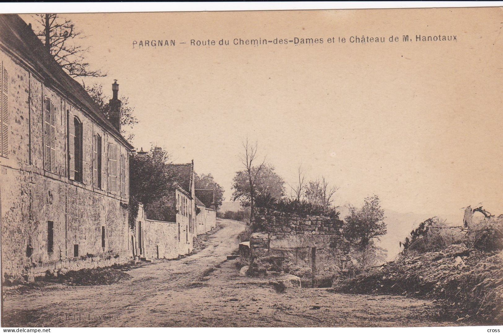 02 - PARGNAN Route Du Chemin Des Dames Et Le Château De M.Hanotaux - Altri & Non Classificati