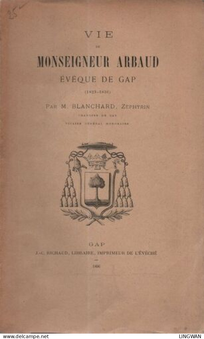 Vie De Monseigneur ARBAUD .EVEQUE DE GAP ( 1823-1836) - Ohne Zuordnung