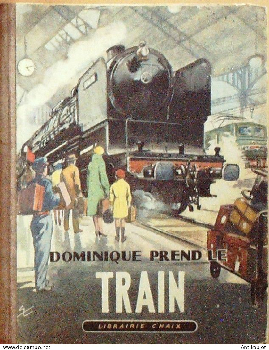 Dominique Prend Le Train Illustré Par Galland GALLAND André Eo 1947 - 1901-1940