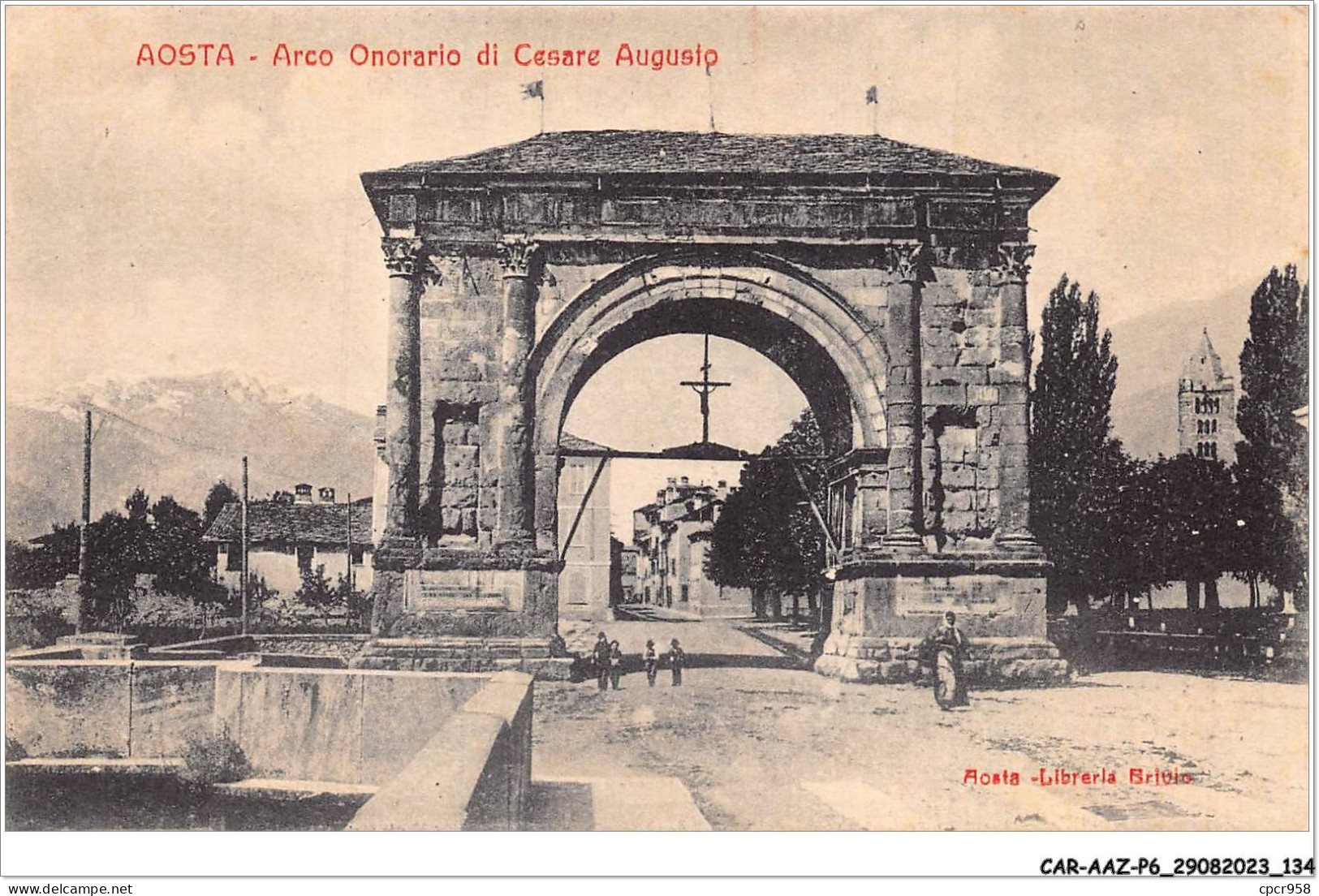 CAR-AAZP6-0474 - ITALIE - AOSTA - Arco Onorario Di Cesare Augusto  - Sonstige & Ohne Zuordnung