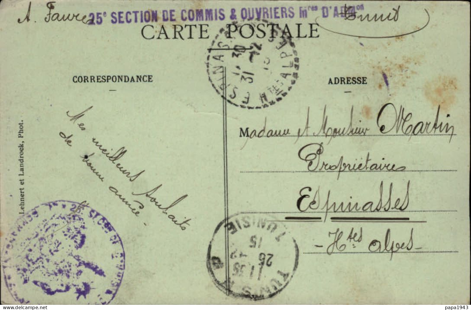 1915 De TUNISIE  Griffe  " 25° SECTION DE COMMIS & OUVRIERS " Cachet Bleu Illisible  Envoyée à ESPINASSES 05 - Cartas & Documentos