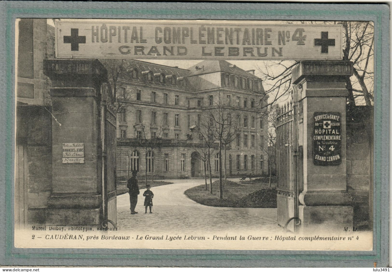 CPA (33) CAUDERAN - Mots Clés: Hôpital Auxiliaire, Complémentaire N° 4, Croix-Rouge, Militaire, Temporaire - 14 /18 - Autres & Non Classés