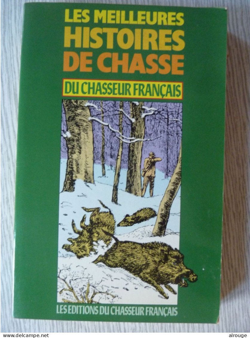 Les Meilleures Histoires De Chasse Du Chasseur Français, Illustré - Fischen + Jagen