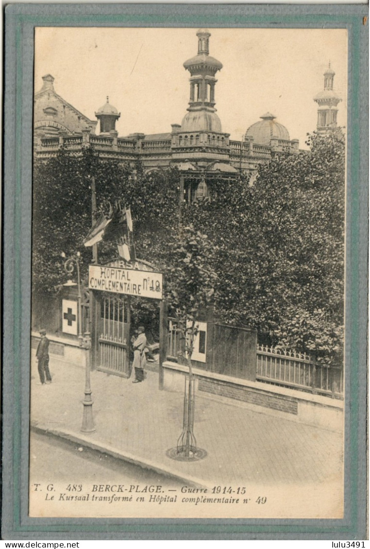 CPA (62) BERCK-PLAGE - Mots Clés: Hôpital Auxiliaire, Complémentaire N° 49, Temporaire - 14 /18 - Berck