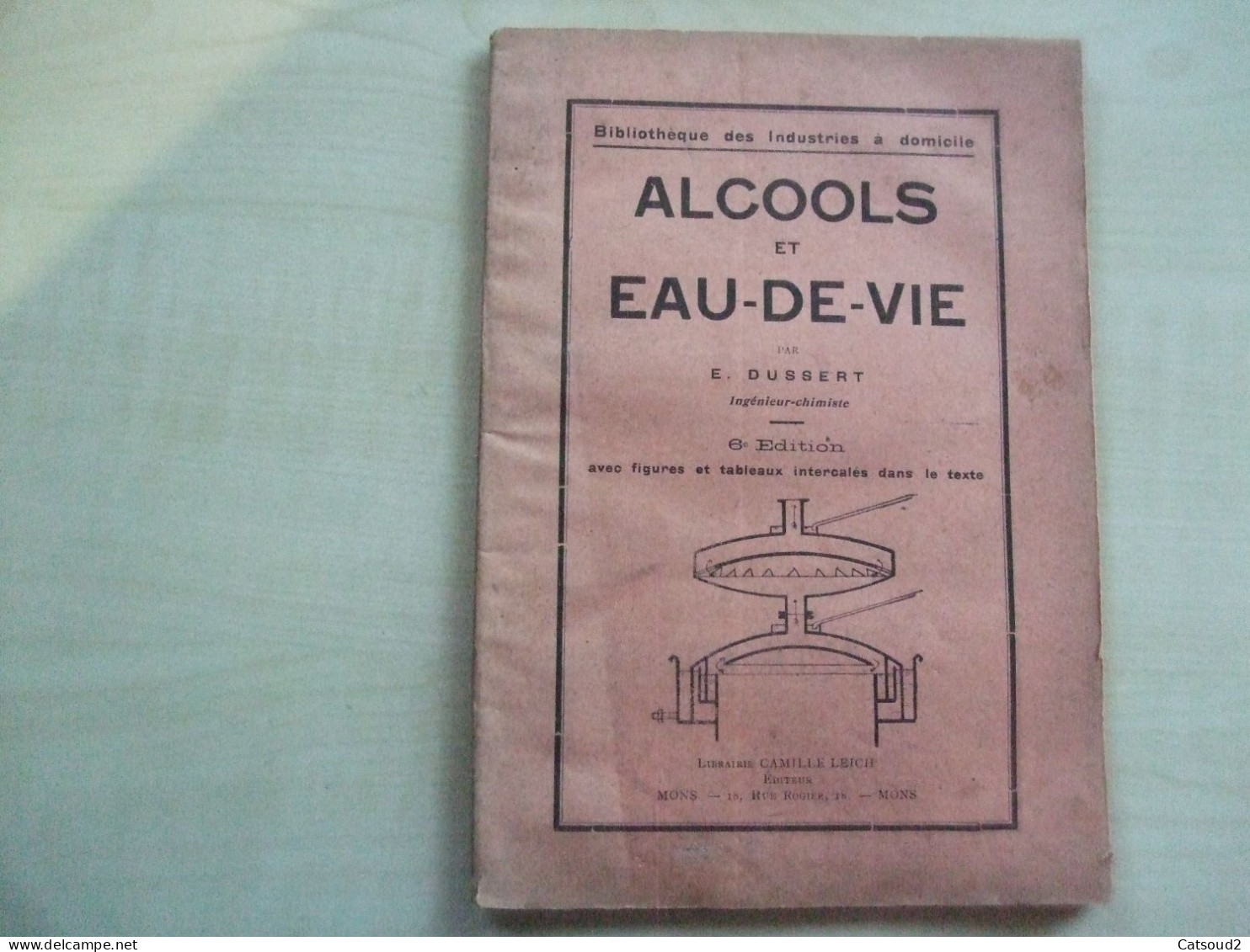 Livre Ancien ALCOOLS ET EAU-DE-VIE Industrie à Domicile - Gastronomie