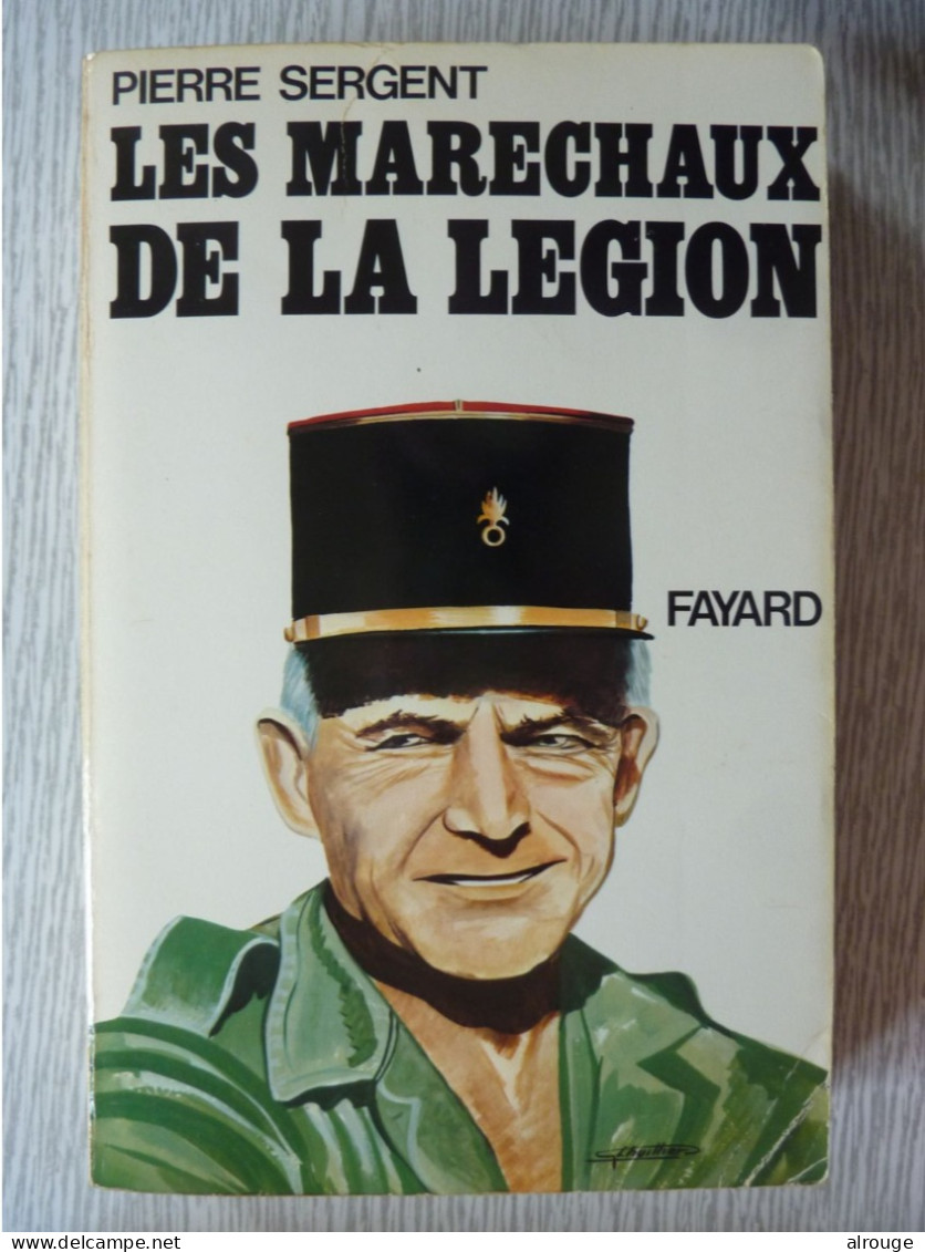 Les Maréchaux De La Légion, Pierre Sergent, Illustré, 1997 - Francese